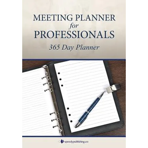 Meeting Planner for Professionals: 365 Day Planner - Paperback