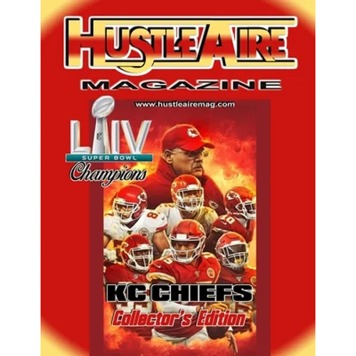 Hustleaire Magazine-Kc Chiefs Sb54 Champions Collector's Edition - Paperback
