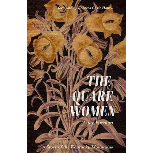 The Quare Women: A Story of the Kentucky Mountains - Paperback