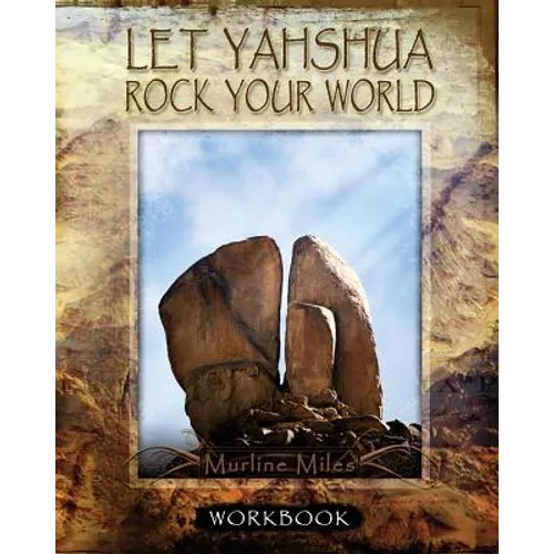 Let Yahshua Rock Your World - Workbook - Paperback