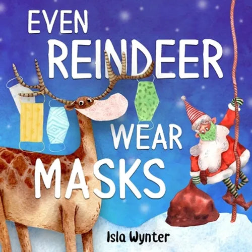 Even Reindeer Wear Masks - Paperback