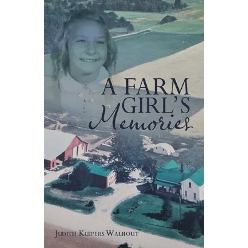 A Farm Girl's Memories - Paperback