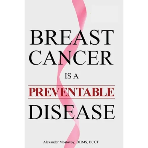 Breast Cancer is a Preventable Disease - Paperback