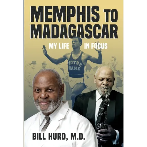 Memphis to Madagascar: My Life in Focus - Hardcover