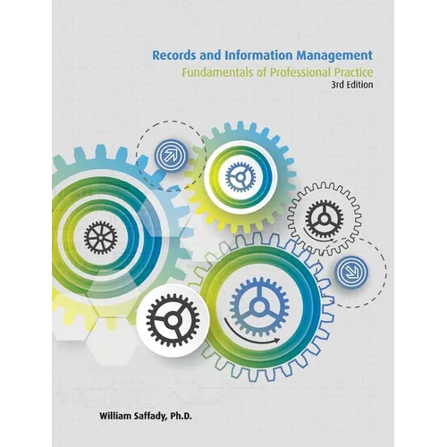 Records and Information Management: Fundamentals of Professional Practice - Paperback