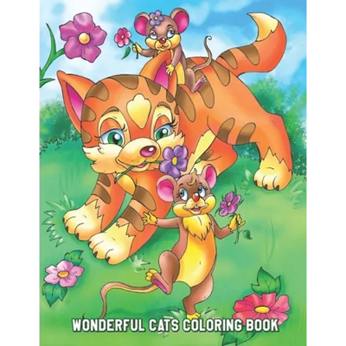 Wonderful Cats Coloring Book: Stress-Relieving Cats Designs and Patterns, Fun Early Learning for Kids Ages 3-6, 4-8 - Paperback
