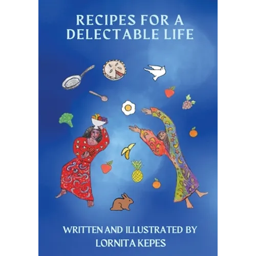 Recipes For A Delectable Life - Paperback