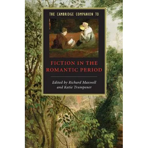 The Cambridge Companion to Fiction in the Romantic Period - Paperback