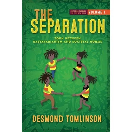 The Separation: Torn Between Rastafarianism and Societal Norms - Paperback
