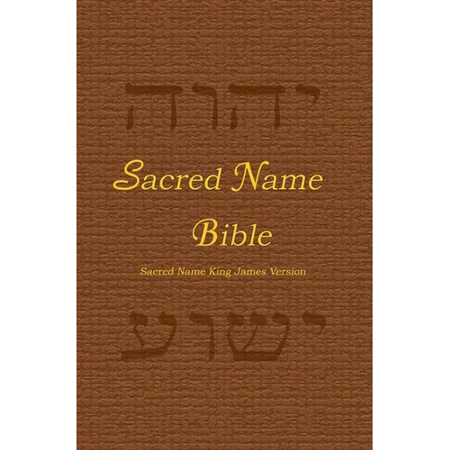 Sacred Name Bible: Sacred Name King James Version, hard cover - Hardcover