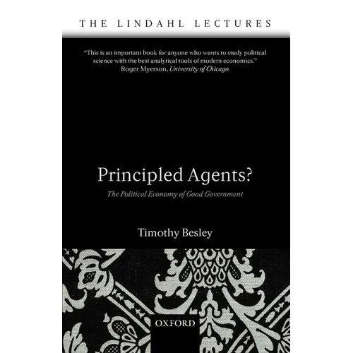 Principled Agents?: The Political Economy of Good Government - Paperback