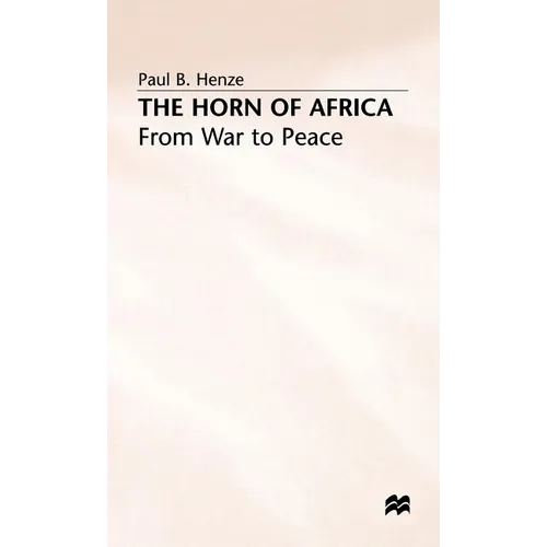 The Horn of Africa: From War to Peace - Hardcover