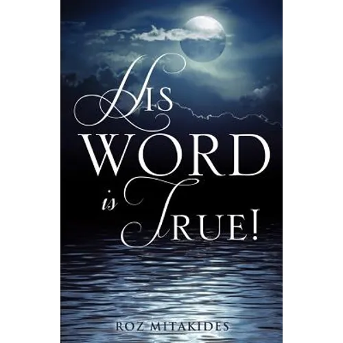 His Word Is True! - Paperback