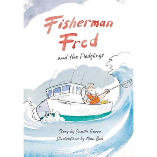 Fisherman Fred and the Fledglings: and their rip-roaring, incredible, very cloudy day - Paperback