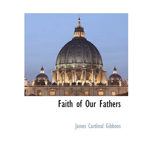 Faith of Our Fathers - Paperback
