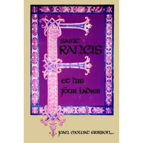 Saint Francis and His Four Ladies - Hardcover