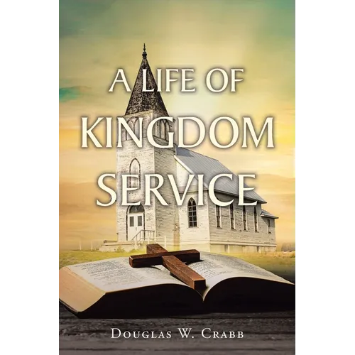 A Life of Kingdom Service - Paperback