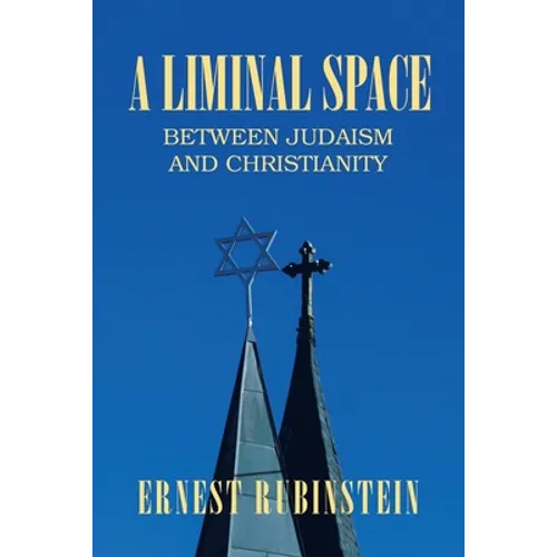 A Liminal Space: Between Judaism and Christianity - Paperback