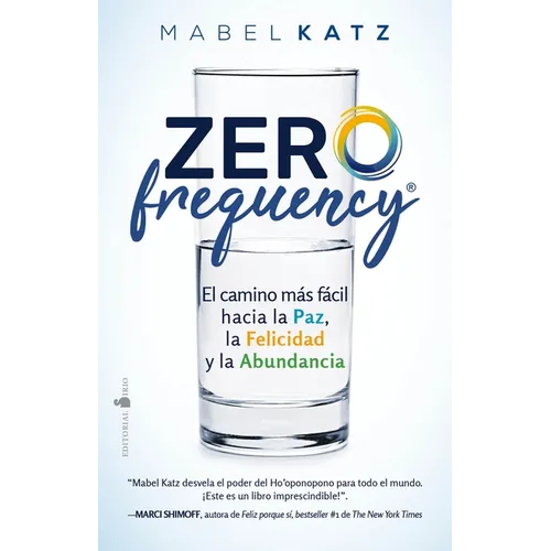 Zero Frequency. El Camino Mas Facil Hacia La Paz, La Felicidad Y La Abundancia - Paperback