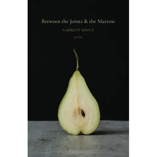 Between the Joints & the Marrow - Paperback
