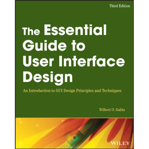 The Essential Guide to User Interface Design: An Introduction to GUI Design Principles and Techniques - Paperback