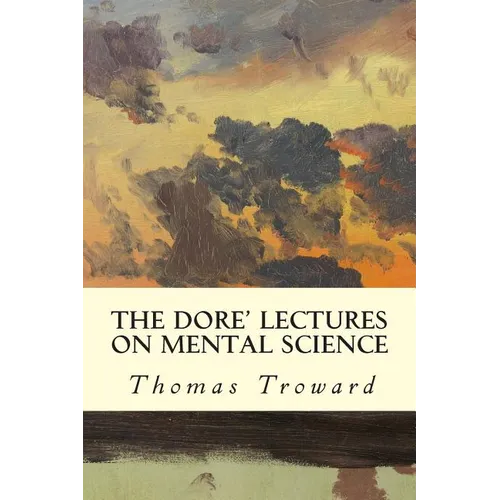 The Dore' Lectures on Mental Science - Paperback