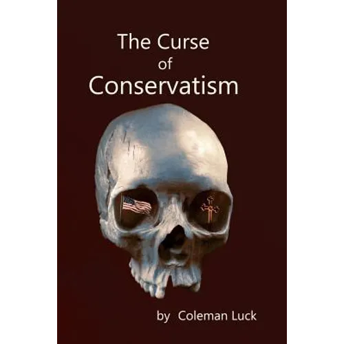 The Curse of Conservatism - Paperback