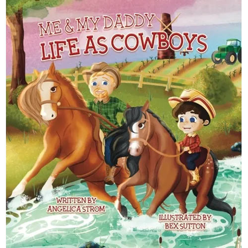 Me and My Daddy: Life as Cowboys - Hardcover