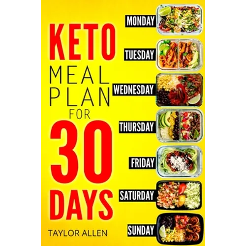 Keto Meal Plan for 30 Days: Smart Ready-To-Go Weight-Loss Meals for Saving Time and Budget - Paperback