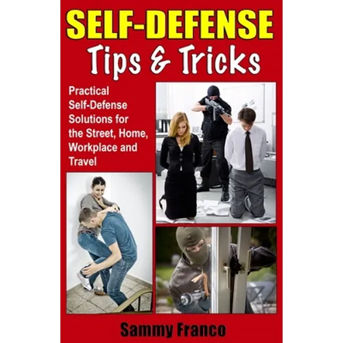 Self Defense Tips and Tricks - Paperback