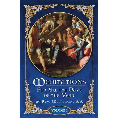 Meditations for All the Days of the Year, Vol 1: From the First Sunday in Advent to Septuagesima Sunday - Paperback