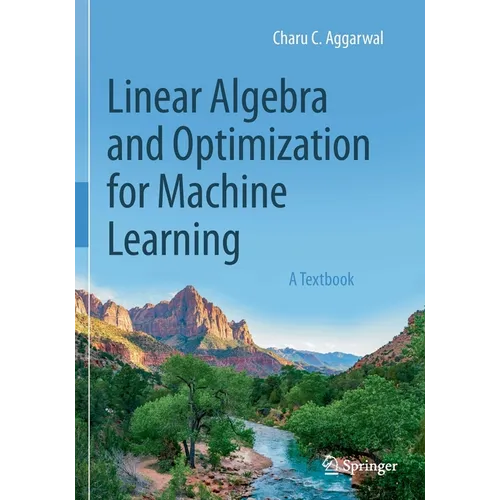 Linear Algebra and Optimization for Machine Learning: A Textbook - Paperback