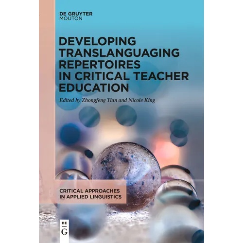 Developing Translanguaging Repertoires in Critical Teacher Education - Paperback