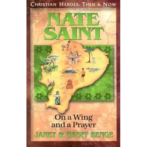 Nate Saint: On a Wing and a Prayer - Paperback