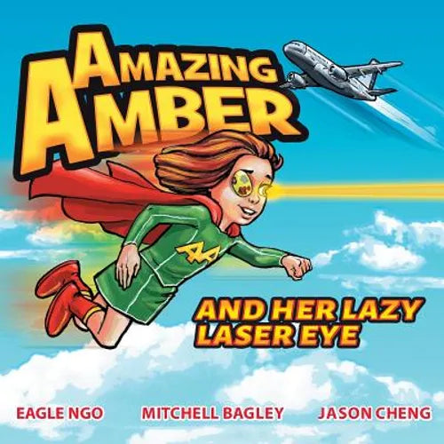 Amazing Amber: and Her Lazy Laser Eye - Paperback