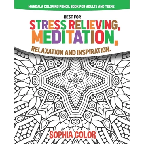 mandala coloring pencil book for adults and teens best for stress relieving, meditation, relaxation, and inspiration.: flower creative pattern gift - Paperback