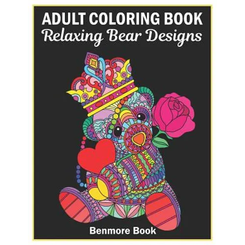 Adult Coloring Book: 25 Relaxing Bear Designs with Mandala Inspired Patterns for Stress Relief Teddy Bear Mandala - Paperback
