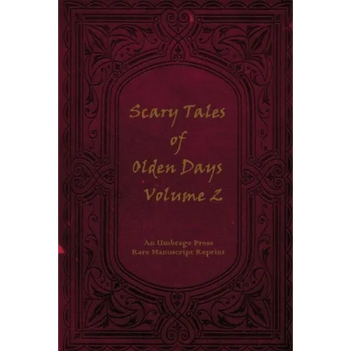 Scary Tales of Olden Days Volume 2: 'Folklore and Legends of the Old World' - Paperback