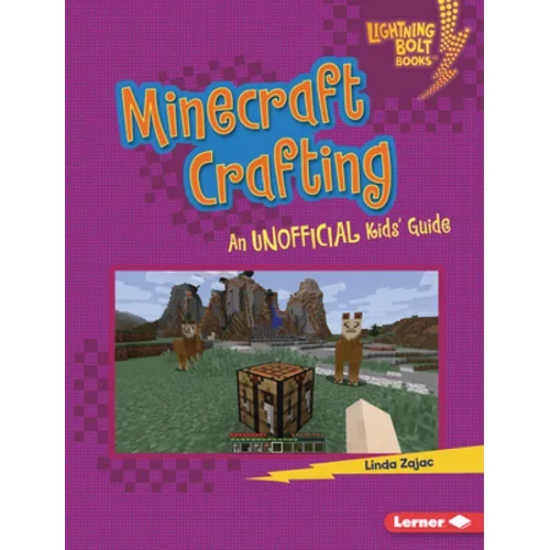 Minecraft Crafting: An Unofficial Kids' Guide - Library Binding