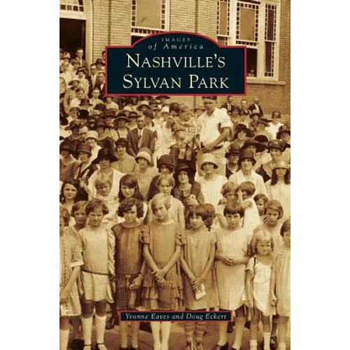 Nashville's Sylvan Park - Hardcover