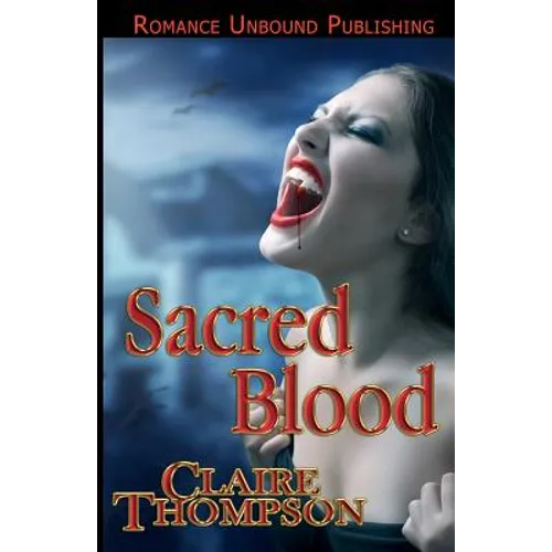 Sacred Blood: Book Three of the True Kin Vampire Tales - Paperback