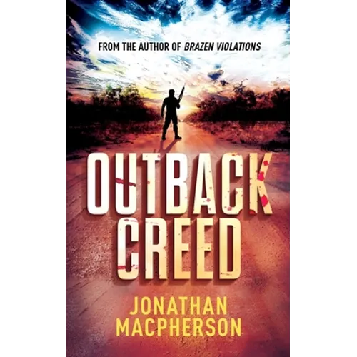 Outback Creed: From the author of Brazen Violations - Paperback
