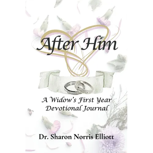 After Him: A Widow's First Year Devotional Journal - Paperback