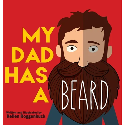 My Dad Has a Beard - Hardcover