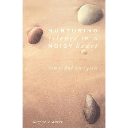 Nurturing Silence in a Noisy Heart - Paperback