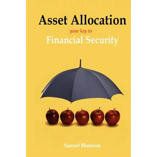 Asset Allocation: The Key to Financial Success - Paperback