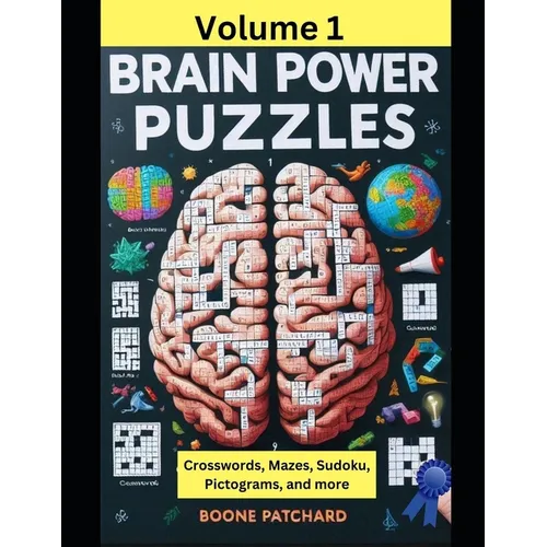 Brain Power Puzzles 1: An Activity Book of Word Searches, Sudoku, Math Puzzles, Anagrams, Scrambled Words, Crosswords, Cryptograms, and More - Paperback