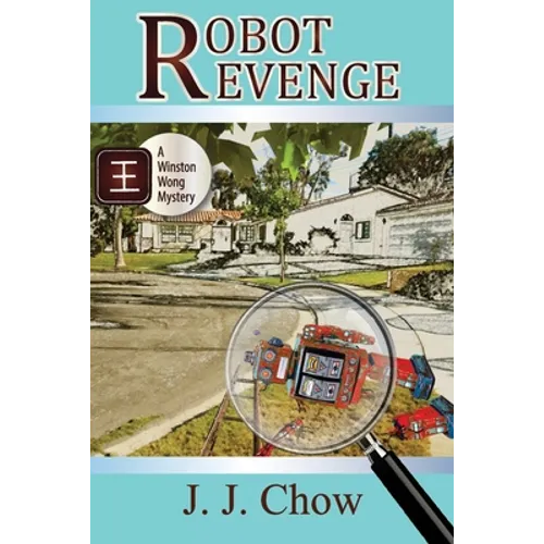 Robot Revenge: a Winston Wong mystery novella - Paperback