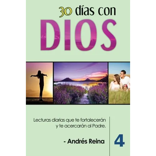 30 Días con Dios (Volumen 4): Lecturas diarias que te fortalecerán y te acercarán al Padre - Paperback
