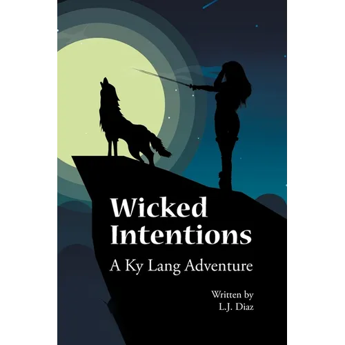 Wicked Intentions: A Ky Lang Adventure - Paperback